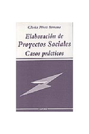 Elaboración de proyectos sociales. Casos prácticos