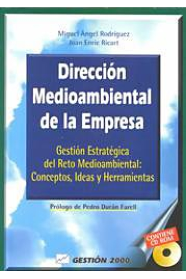 Dirección medioambiental de la empresa. Gestión estratégica del reto medioambiental: Conceptos, ideas y herramientas