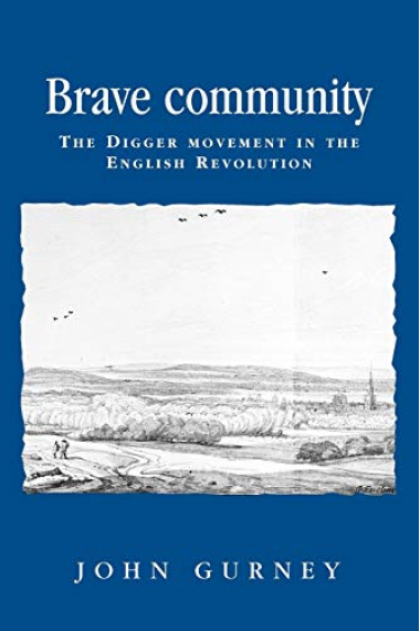 Brave community: The Digger Movement in the English Revolution