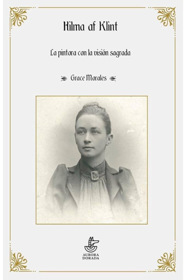 Hilma af Klint. La pintora de la visión sagrada