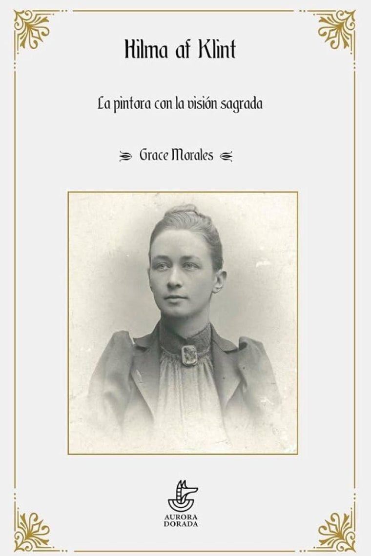 Hilma af Klint. La pintora de la visión sagrada