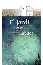 El jardí que habites