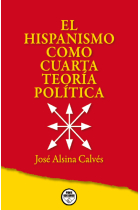 El hispanismo como Cuarta Teoría Política