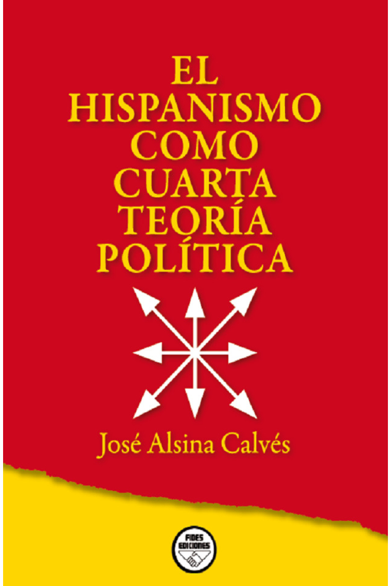 El hispanismo como Cuarta Teoría Política