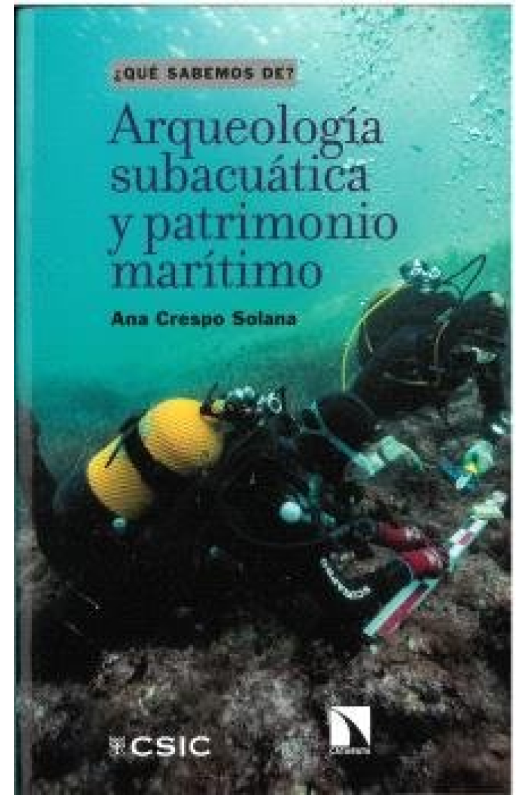 QUE SABEMOS DE ARQUEOLOGIA SUBACUATICA Y PATRIMONIO MARIT