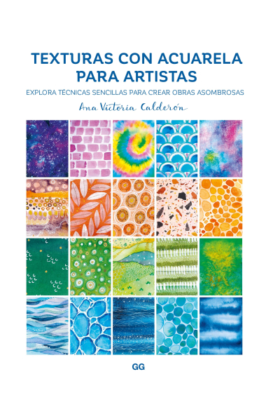 Texturas de acuarela para artistas. Explora técnicas sencillas para crear obras asombrosas