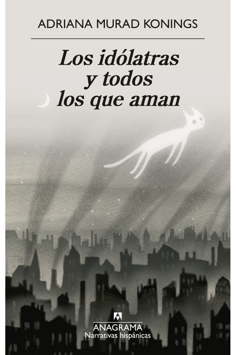 Los idólatras y todos los que aman