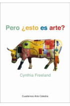 Pero ¿esto es arte? Una introducción a la teoría del arte