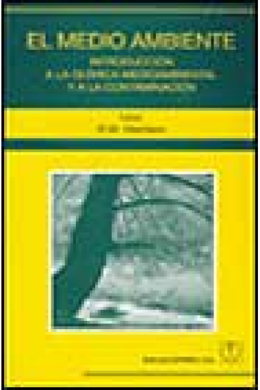 El Medio Ambiente: introducción a la química medioambiental y a la contaminación