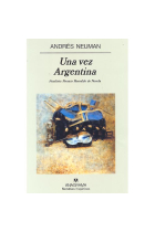 Una vez Argentina (Finalista premio Herralde 2003)