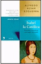 Isabel la Católica. Una reina vencedora, una mujer derrotada