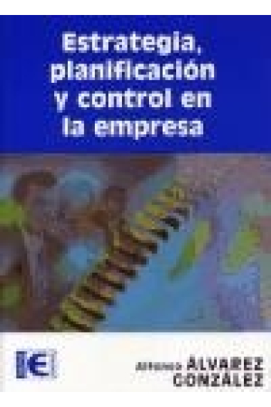 Estrategia, planificación y control en la empresa