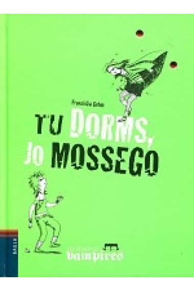 Tu dorms, jo mossego (Les Bessones Vampires)