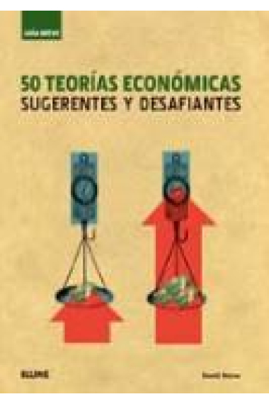 50 Teorías económicas sugerentes y desafiantes