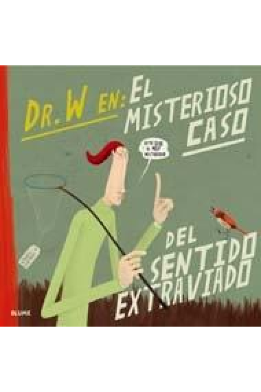 Dr. W en el misterioso caso del sentido extraviado