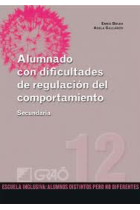 Alumnado con dificultades de regulación del comportamiento : Secundaria (Vol. II)