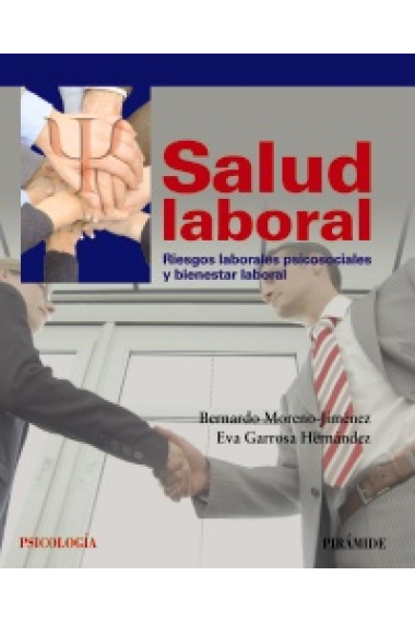 Salud Laboral. Riesgos laborales psicosiales y bienestar social