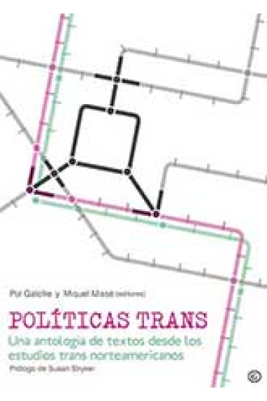 Políticas trans. Una antología de textos desde los estudios trans norteamericanos