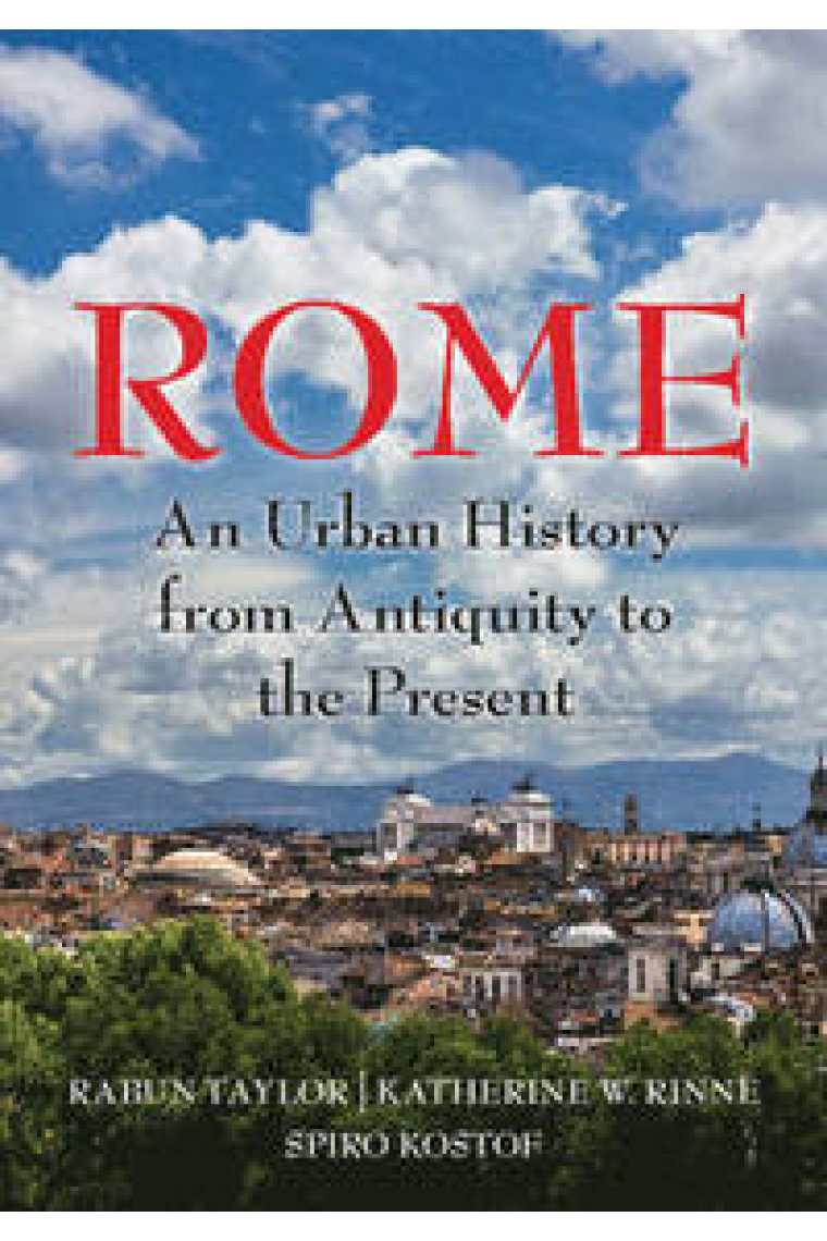 Rome: an urban history from Antiquity to the present