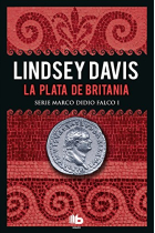 La plata de Britania (Serie Marco Didio Falco 1)