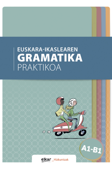 Euskara-ikaslearen gramatika praktikoa A1-B1