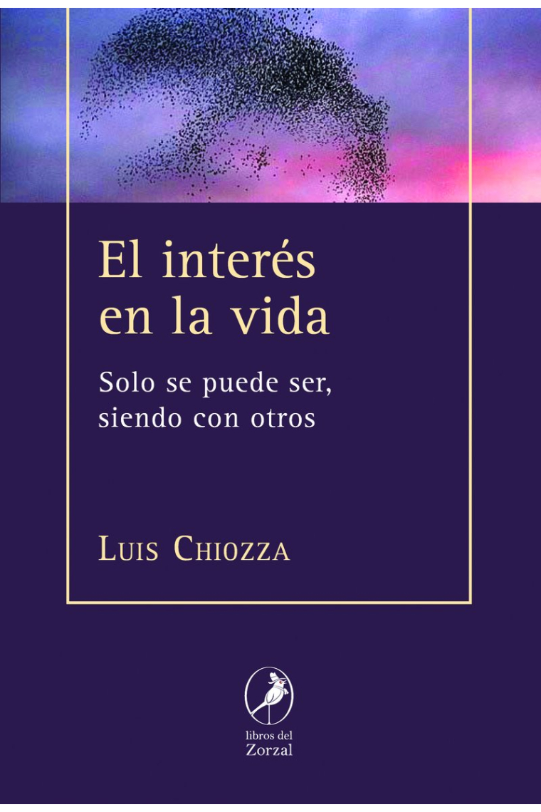 El interés en la vida. Sólo se puede ser siendo con otros