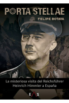 Porta Stellae. La misteriosa visita del Reichsführer Heinrich Himmler a España