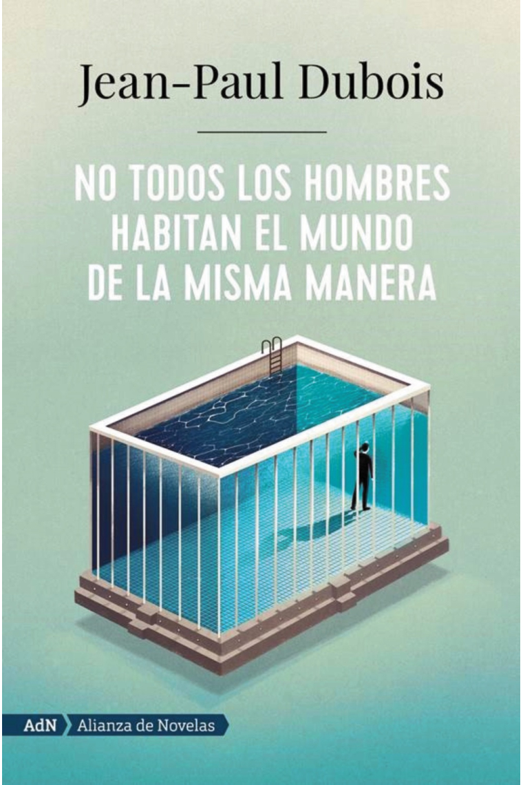 No todos los hombres habitan el mundo de la misma manera (Premio Goncourt 2019)