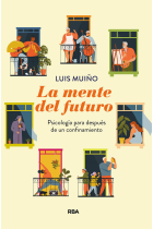 La mente del futuro. Psicología para después de una cuarentena