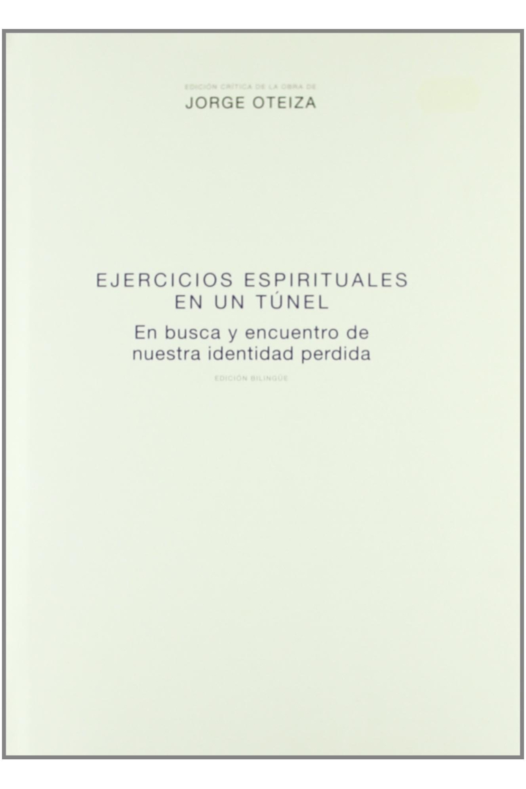 Ejercicios espirituales en un túnel (Edición bilingüe)