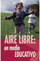 Aire libre, un medio educativo pedagogía, técnicas y experiencias