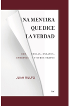 Una mentira que dice la verdad: conferencias, ensayos, entrevistas y otros textos