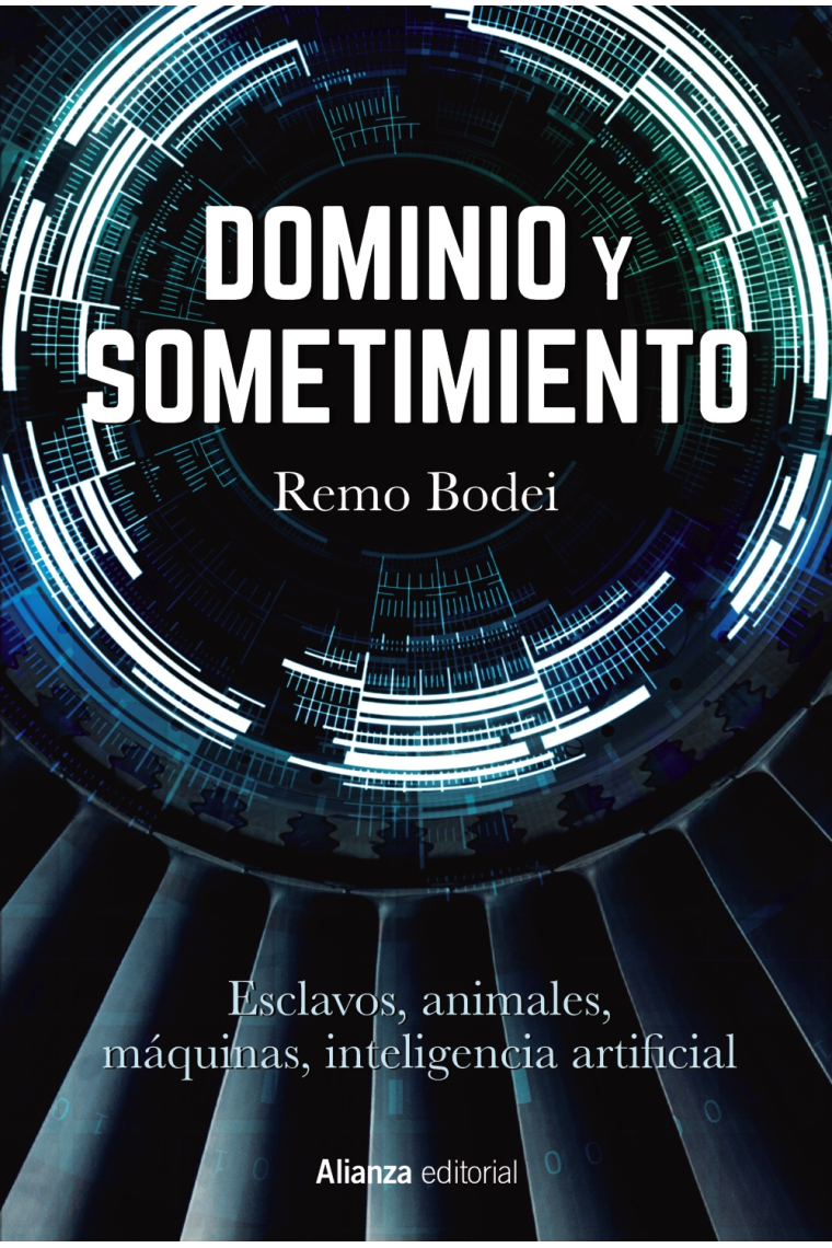 Dominio y sometimiento: esclavos, animales, máquinas, inteligencia artificial