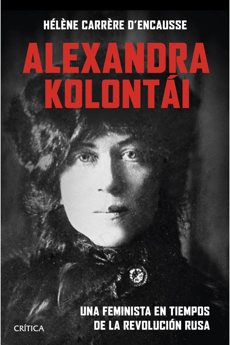 Alexandra Kolontái. Una feminista en tiempos de la revolución rusa