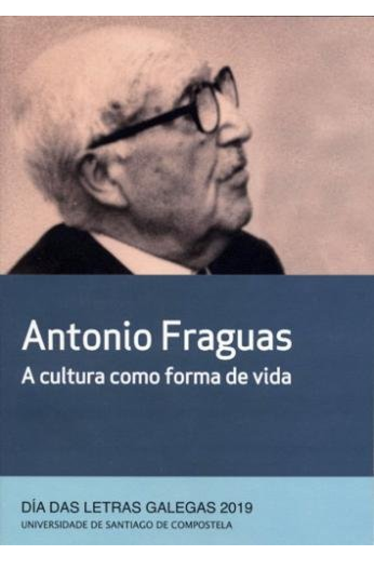 Antonio Fraguas. A cultura como forma de vida