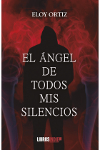 EL ÁNGEL DE TODOS MIS SILENCIOS