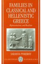 Families in classical and hellenistic greece. Representation and realities