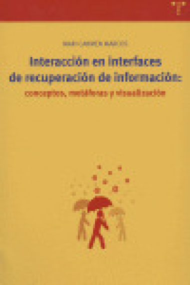 Interacción en interfaces de recuperación de información: conceptos, metáforas y visualización