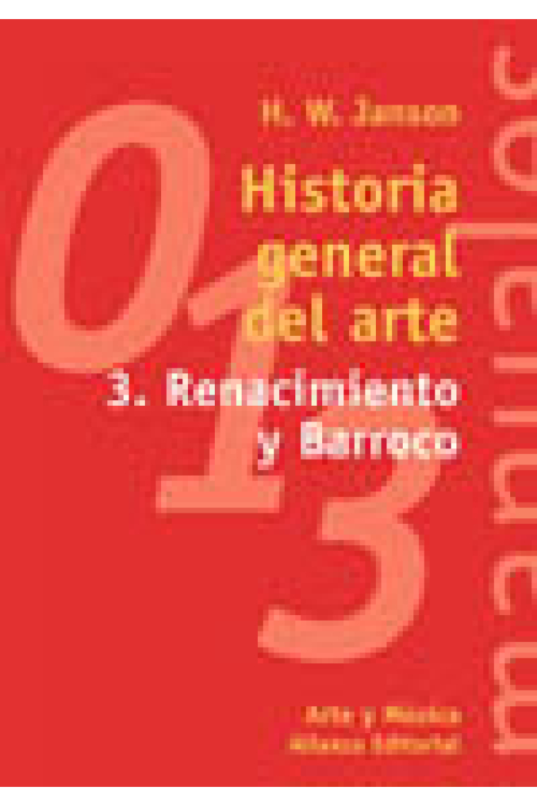 Historia general del arte. V.3 renacimiento y barroco