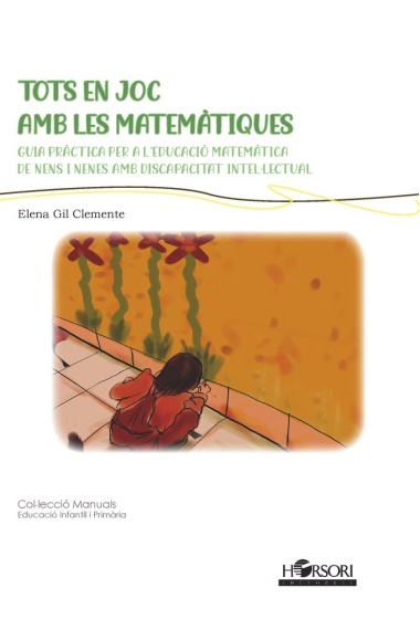 Tots en joc amb les matemàtiques. Guia pràctica per a l'educació matemàtica de nens i nenes amb discapacitat intel·lectual