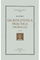 Escrits d'ètica pràctica (Moralia), vol. III: Preceptes conjugals· Consolació a Apol·loni· Consolació a la muller · Sobre la tranquil·litat d’esperit