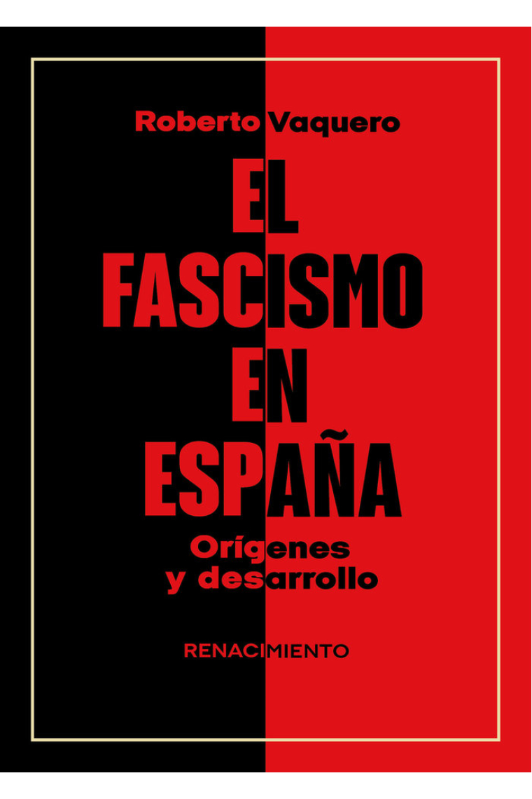 El fascismo en España. Orígenes y desarrollo