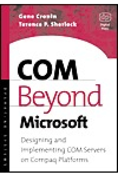 COM beyond microsoft : designing and implementing COM servers on Compaq platforms