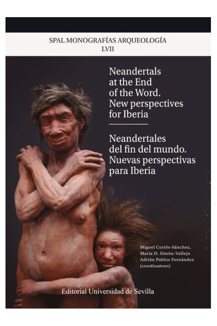 NEANDERTALS AT THE END OF THE WORD NEW PERSPECTIVES FOR IBE