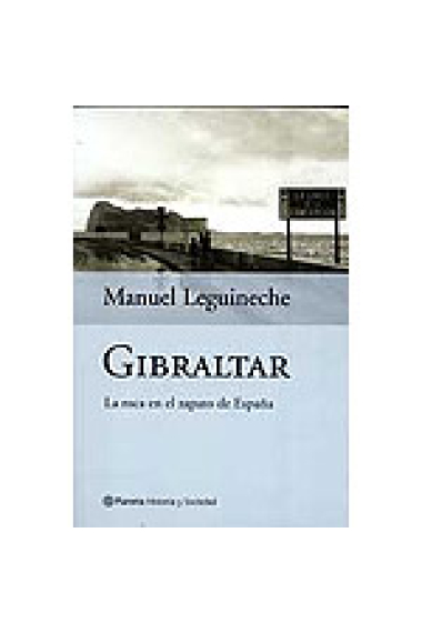 Gibraltar. La roca en el zapato de España