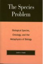 The species problem: biological species, ontology, and the metaphysics of biology