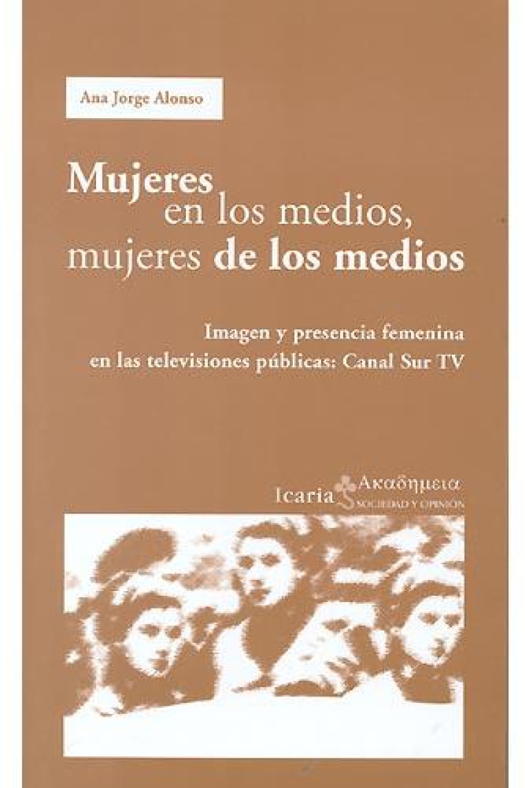 Mujeres en los medios, mujeres de los medios. Imagen y presencia femenina en las televisiones públicas: Canal Sur TV