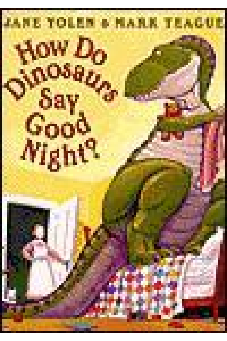 How do dinosaurs say good night?