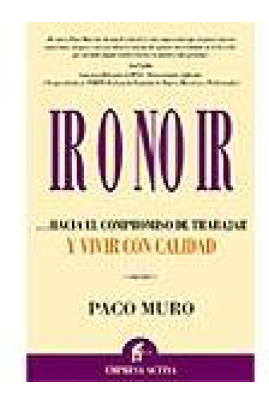 Ir o no ir... hacia el compromiso de trabajar y vivir con calidad