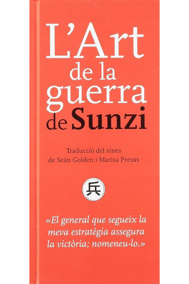 L'Art de la guerra de Sunzi (Traducció del xinès i introducció de Seán Golden i Marisa Presas)